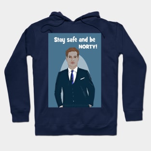 Stay safe and be Norty! Hoodie